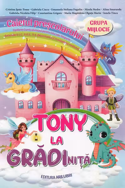 Tony la gradinita - caietul prescolarului - grupa mijlocie 4-5 ani