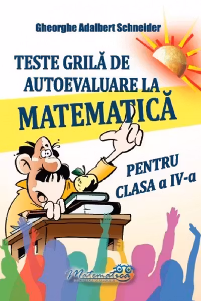 Teste grila de autoevaluare la matematica pentru clasa a 4-a