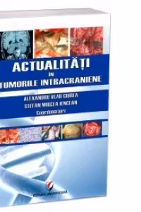 Actualitati in tumorile intracraniene