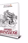 Prima bicicleta. Cum a fost inventata de copilul Ernest Michaux