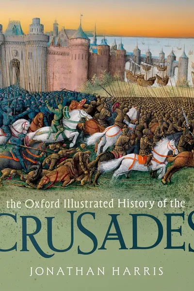 The Oxford Illustrated History of the Crusades