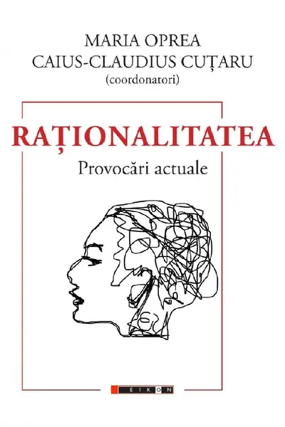 Raționalitatea. Provocări actuale