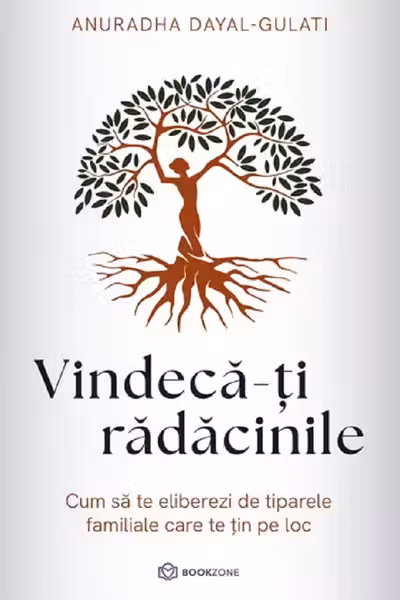 Vindeca-ti radacinile