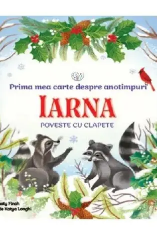 BEBE INVATA. PRIMA MEA CARTE DESPRE ANOTIMPURI. IARNA. Poveste cu clapete