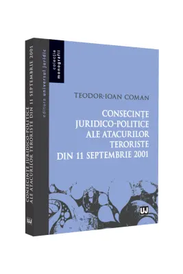 Consecinţe juridico-politice ale atacurilor teroriste din 11 septembrie 2001