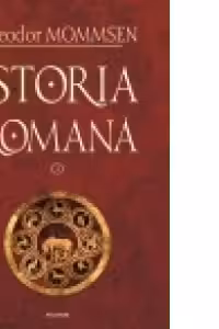 Istoria romana Volumul I
