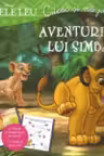 Citesc si ma joc. Regele leu. Aventurile lui Simba