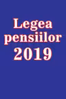 Legea pensiilor 2019