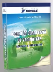 Politica europeana de vecinatate. Realizari si perspective