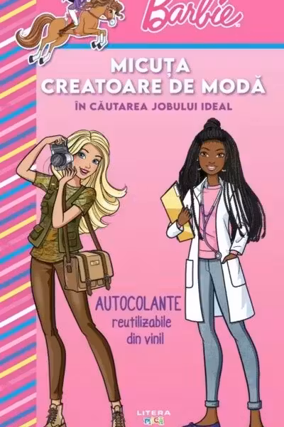 BARBIE. MICUTA CREATOARE DE MODA. In cautarea jobului ideal