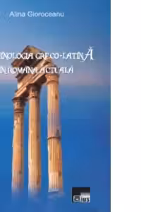 Terminologia greco-latina in romana actuala