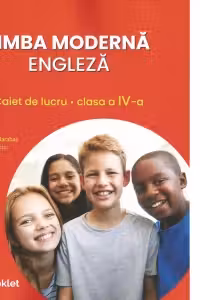 Limba moderna engleza. Caiet de lucru pentru clasa a 4-a