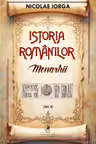 Istoria romanilor Volumul 6. Monarhii