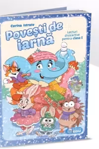 Povesti de iarna. Lecturi distractive pentru clasa I