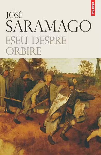 Eseu despre orbire (editie noua)
