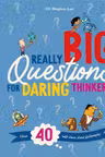 REALLY REALLY BIG QUESTIONS