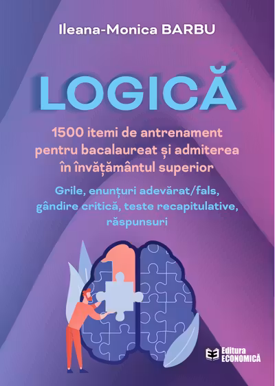 Logica. 1500 itemi de antrenament pentru bacalaureat si admiterea in invatamantul superior