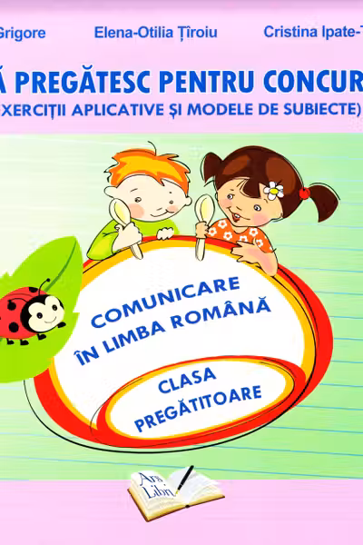 Ma pregatesc pentru concurs comunicare in limba romana clasa pregatitoare