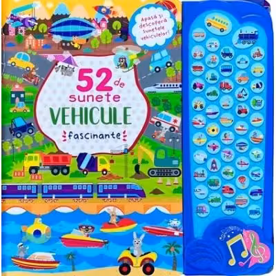 52 de sunete - vehicule fascinante