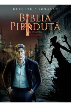 BIBLIA PIERDUTA. Roman grafic. Partea intai.