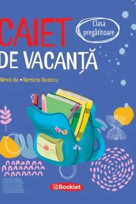 Caiet de vacanta pentru clasa pregatitoare. Editia 2026