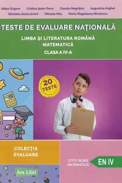 Teste de evaluare nationala, Clasa a 4-a Limba si literatura romana, Matematica