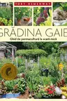 Gradina Gaiei - Ghid de permacultura la scara mica