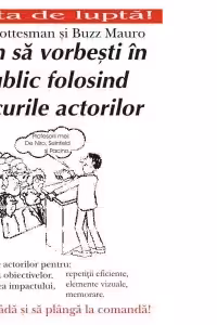 Cum sa vorbesti in public folosind trucurile actorilor