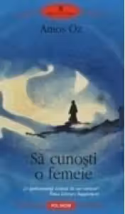Sa cunosti o femeie