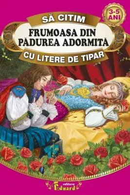 Sa citim FRUMOASA DIN PADUREA ADORMITA cu litere de tipar, 3-5 ani