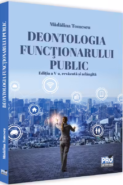 Deontologia funcționarului public Ed.5