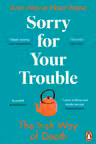 Sorry for Your Trouble