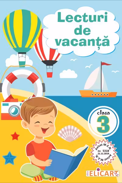 Lecturi de vacanţă pentru clasa a III-a Povești amuzante, inedite şi atractive. Exerciții, curiozități. Texte adaptate pentru elevul de clasa a III-a