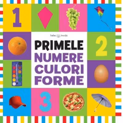 BEBE INVATA. PRIMELE NUMERE CULORI FORME