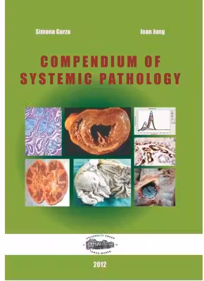 Compendium of systemic pathology - Simona Gurzu, Ioan Jung