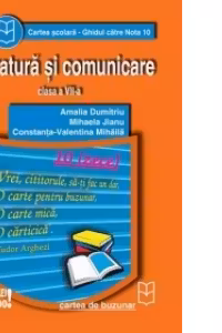Literatura si comunicare (clasa a VII-a) (Ghidul catre nota 10)