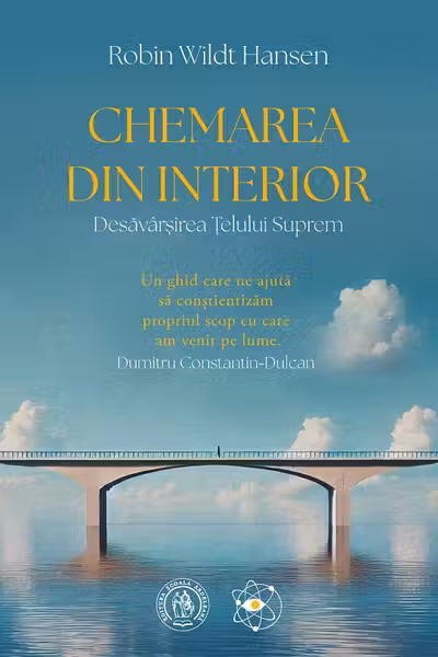 Chemarea din Interior. Desăvârșirea Țelului Suprem