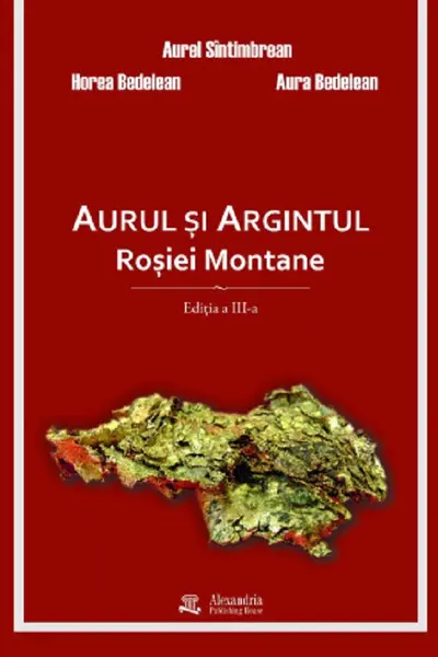Aurul și argintul Roșiei Montane