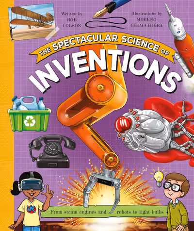 The Spectacular Science of Inventions