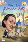 Cine a fost Salvador Dali?