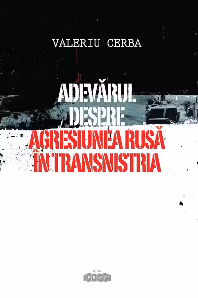 Adevarul despre agresiunea rusa in Transnistria