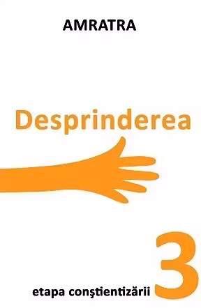 Desprinderea. Etapa Conștientizării