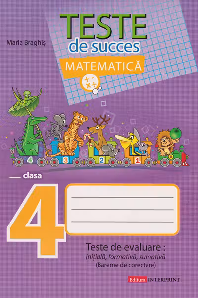 Matematica cl.4 Teste de succes Braghis M.