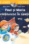 Paul si Maria calatoresc in spatiu