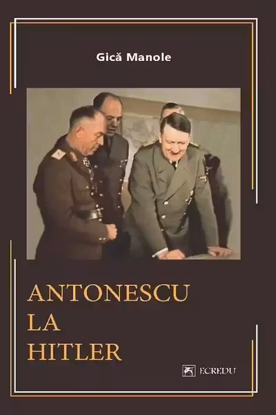 Ion Antonescu la Hitler