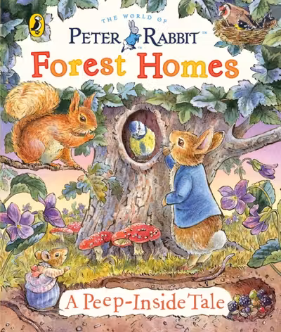 Peter Rabbit: Forest Homes (A Peep-Inside Tale)