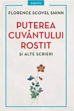 Introspectiv. PUTEREA CUVANTULUI ROSTIT SI ALTE SCRIERI.