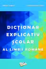 Dictionar explicativ scolar al limbii romane