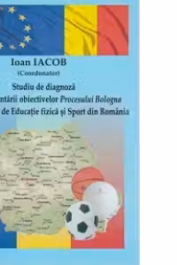 Studiu de diagnoza a implementarii obiectivelor Procesului Bologna in facultatile de Educatie fizica si Sport din Romania