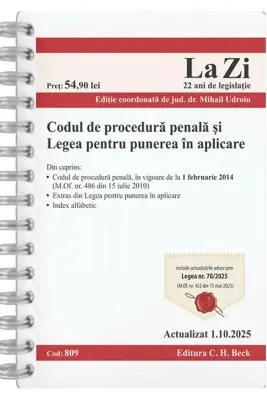 Codul de procedura penala și Legea de punere in aplicare. Cod 809. Actualizat la 1.10.2025.Editie SPIRALATA